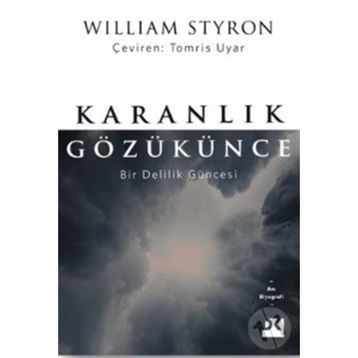 Karanlık Gözükünce - William Styron