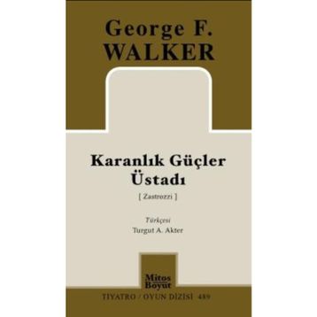 KARANLIK GÜÇLER ÜSTADI - GEORGE F. WALKER
