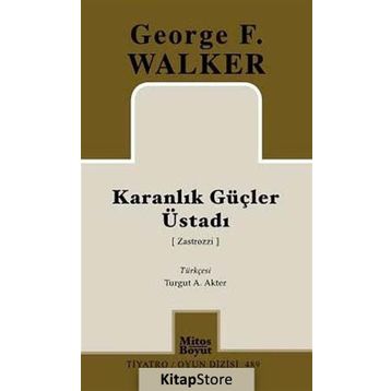 KARANLIK GÜÇLER ÜSTADI - GEORGE F. WALKER