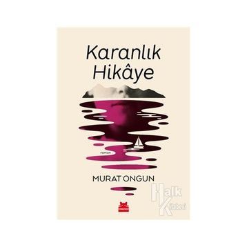 Karanlık Hikaye - Murat Ongun