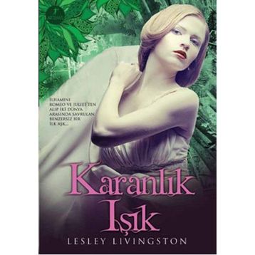 KARANLIK IŞIK - LESLEY LIVINGSTON