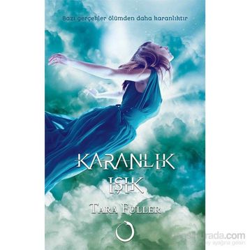 Karanlık Işık - Tara Fuller