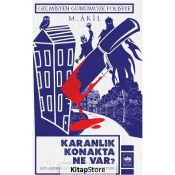 KARANLIK KONAKTA NE VAR? - M. AKIL