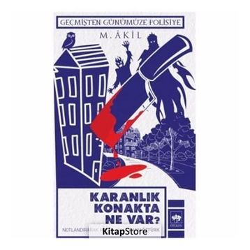 KARANLIK KONAKTA NE VAR? - M. AKIL