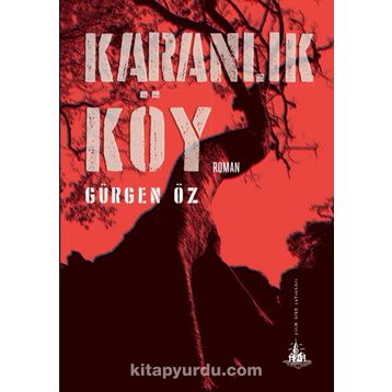 Karanlık Köy - Gürgen Öz