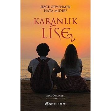 Karanlık Lise 2 - Alya Öztanyel