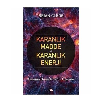 Karanlık Madde ve Karanlık Enerji - Brian Clegg
