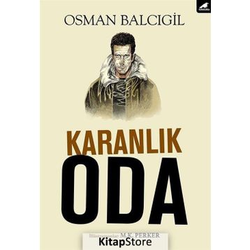 Karanlık Oda - Osman Balcıgil