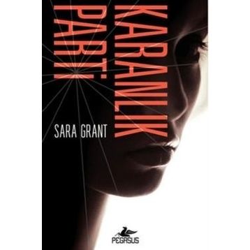 Karanlık Parti - Sara Grant
