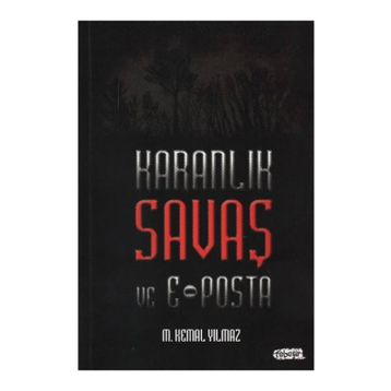 KARANLIK SAVAŞ VE E-POSTA - M. KEMAL YILMAZ