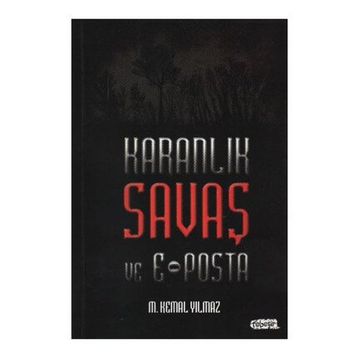 KARANLIK SAVAŞ VE E-POSTA - M. KEMAL YILMAZ