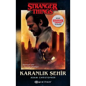 Karanlık Şehir Stranger Things - Adam Christopher