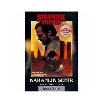 Karanlık Şehir Stranger Things - Adam Christopher