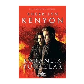 Karanlık Tutkular - Sherrilyn Kenyon