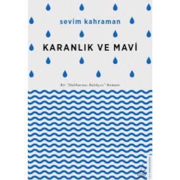 Karanlık ve Mavi - Sevim Kahraman