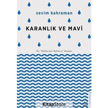 Karanlık ve Mavi - Sevim Kahraman
