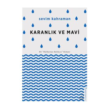 Karanlık ve Mavi - Sevim Kahraman