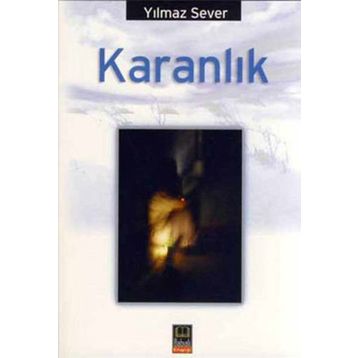 KARANLIK - YILMAZ SEVER