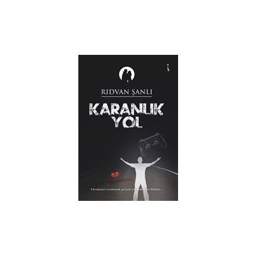 Karanlık Yol - Rıdvan Şanlı