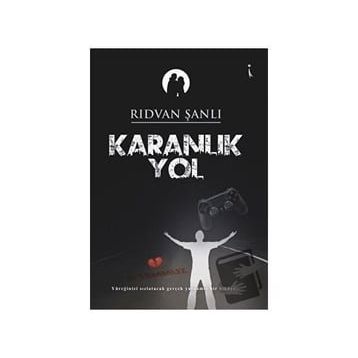 Karanlık Yol - Rıdvan Şanlı