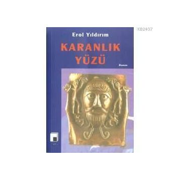 KARANLIK YÜZÜ - EROL YILDIRIM
