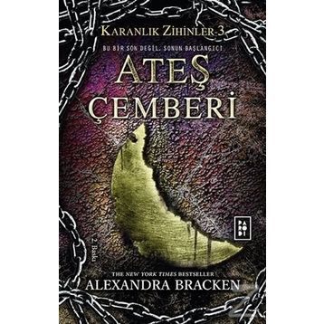 Karanlık Zihinler 3 - Ateş Çemberi - Alexandra Bracken