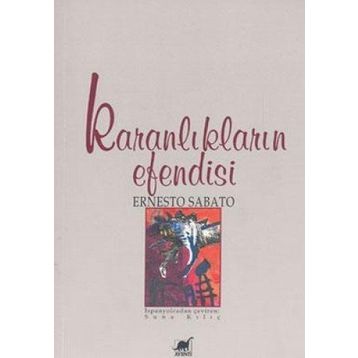 KARANLIKLARIN EFENDISI - ERNESTO SABATO