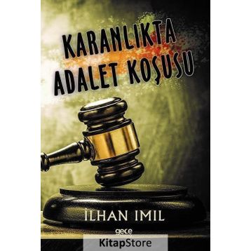 Karanlıkta Adalet Koşusu - İlhan Imıl