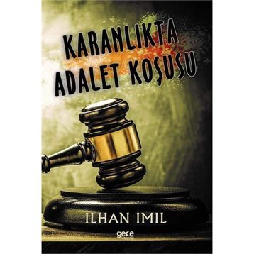 Karanlıkta Adalet Koşusu - İlhan Imıl
