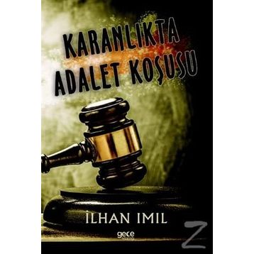 Karanlıkta Adalet Koşusu - İlhan Imıl