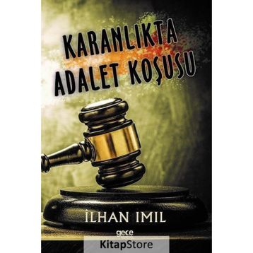 Karanlıkta Adalet Koşusu - İlhan Imıl