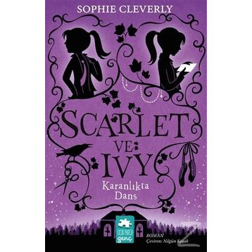 Karanlıkta Dans - Scarlet ve Ivy - Sophie Cleverly