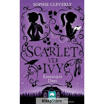 Karanlıkta Dans - Scarlet ve Ivy - Sophie Cleverly