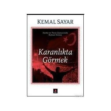 Karanlıkta Görmek - Kemal Sayar