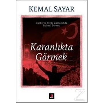 Karanlıkta Görmek - Kemal Sayar