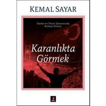 Karanlıkta Görmek - Kemal Sayar