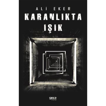 Karanlıkta Işık - Ali Eker