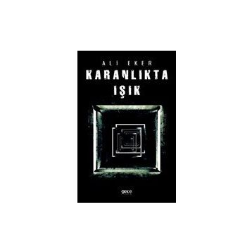 Karanlıkta Işık - Ali Eker