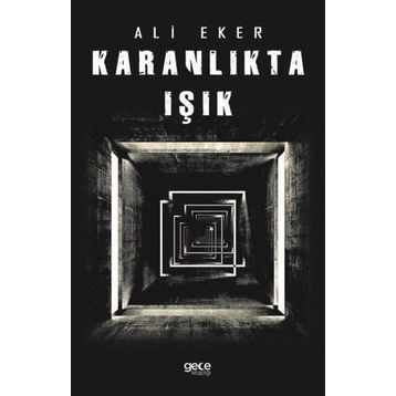 Karanlıkta Işık - Ali Eker