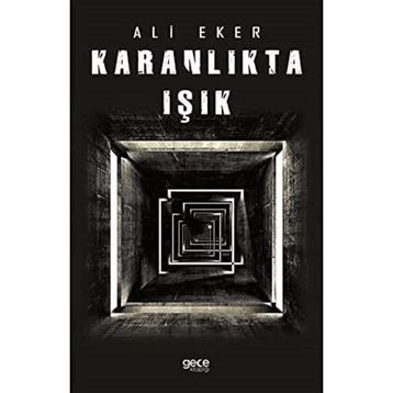 Karanlıkta Işık - Ali Eker