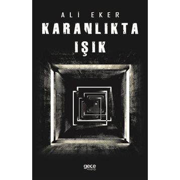 Karanlıkta Işık - Ali Eker