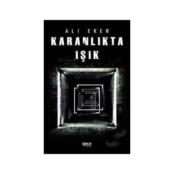 Karanlıkta Işık - Ali Eker
