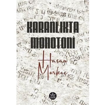 Karanlıkta Monotoni - Hasan Morkoç