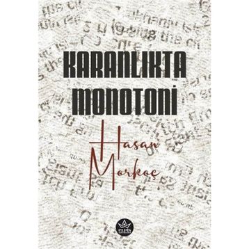 Karanlıkta Monotoni - Hasan Morkoç