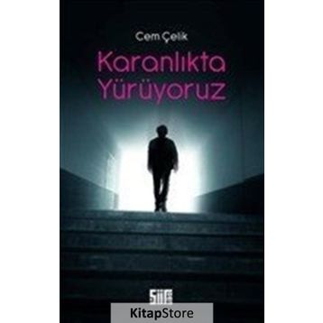 Karanlıkta Yürüyoruz - Cem Çelik