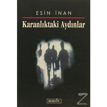 KARANLIKTAKİ AYDINLAR - ESIN İNAN