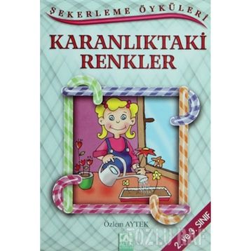KARANLIKTAKİ RENKLER - ÖZLEM AYTEK