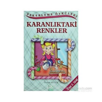 KARANLIKTAKİ RENKLER - ÖZLEM AYTEK