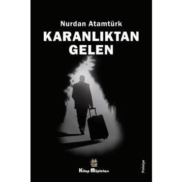 Karanlıktan Gelen - Nurdan Atamtürk