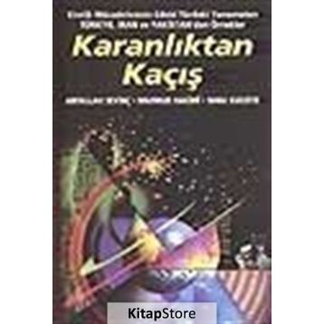 KARANLIKTAN KAÇIŞ - GENEL